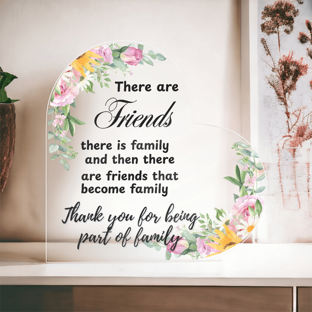 You're More Than a Friend—You're Family | Heart Shaped Acrylic Gift