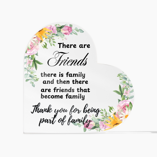 You're More Than a Friend—You're Family |  Heart Shaped Acrylic  Gift