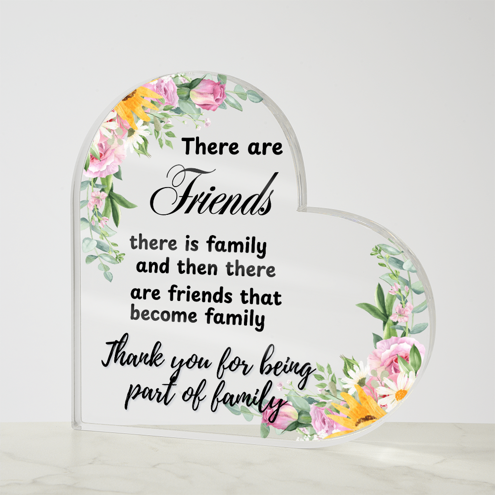 You're More Than a Friend—You're Family |  Heart Shaped Acrylic  Gift
