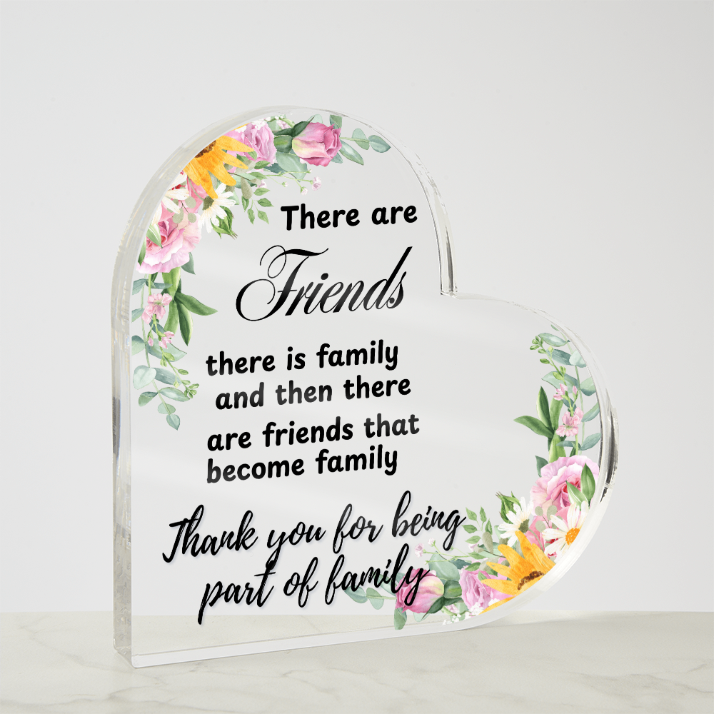 You're More Than a Friend—You're Family |  Heart Shaped Acrylic  Gift