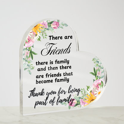 You're More Than a Friend—You're Family |  Heart Shaped Acrylic  Gift
