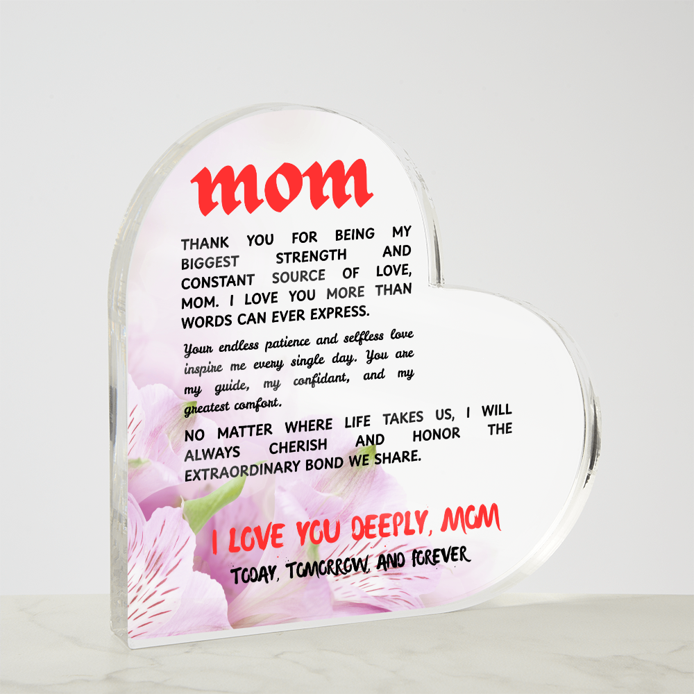 To the Heart That Raised Me: A Letter of Love to My Mom | Heart-Shaped Acrylic Gift