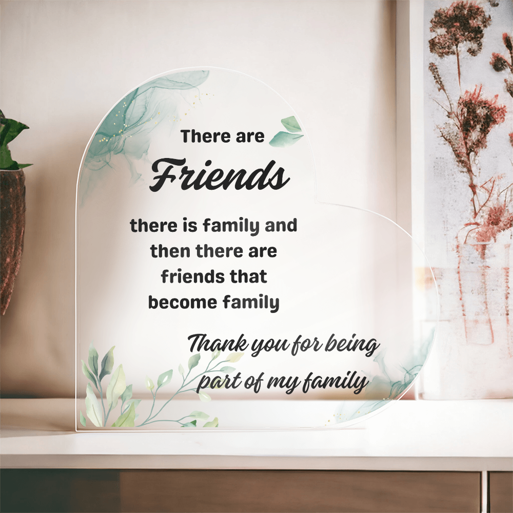 Friendship That Grew Into Family | Heart Shaped Acrylic Gift