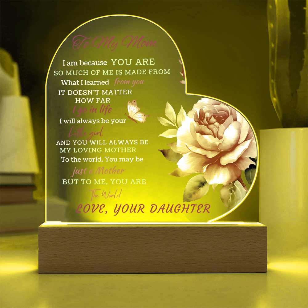 To the Woman Who Gave Me Everything — My Mom, My Heart | Heart Acrylic Plaque